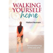 Walking Yourself Home