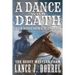 A Dance With Death: An Irish Soldier of Fortune at the Little Bighorn