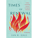 Times of Renewal: A History and Theology of Revival and Spiritual Awakenings