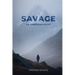 Savage, An Unbroken Spirit