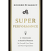 Superperformance: 8 Strategies to Reach Full Potential for Yourself, Your Team, and Your Organization
