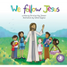 We Follow Jesus