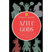 Aztec Gods: A Complete Guide to the Most Fascinating Gods of Aztec Mythology