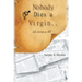 Nobody Dies a Virgin..