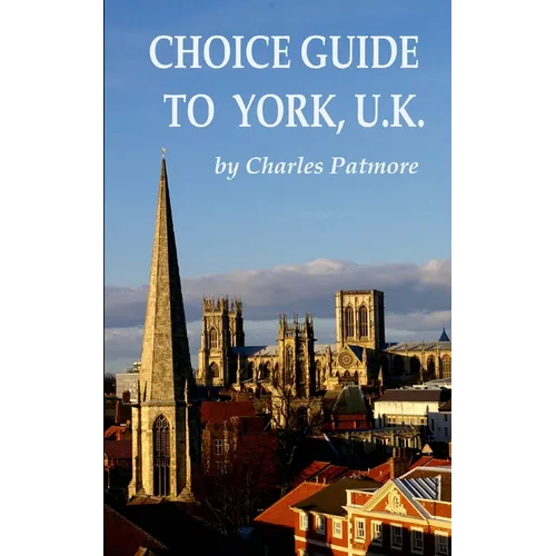 Choice Guide to York, U.K.