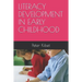 Literacy Development in Early Childhood
