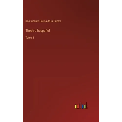 Theatro hespañol: Tomo 3