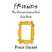 Friends: The Ultimate Central Perk Quiz Book