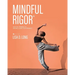 Mindful Rigor: Holistic Training to Enhance Dance Performance