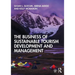 The Business of Sustainable Tourism Development and Management