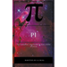 Pi the Numerical Cheatcode to the Laws of the Universal