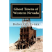 Ghost Towns of Western Nevada
