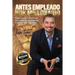 Antes empleado, hoy millonario