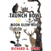 The Taunch Bowl and Moon Glow Wood