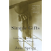 Simple Gifts: Lessons in Living from a Shaker Village