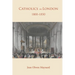 Catholics in London 1800 -1850