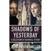 Shadows of Yesterday: A Collection Of Historical Fiction