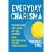 Everyday Charisma: Techniques for Mass Appeal, Charm, and Becoming a Social Powe
