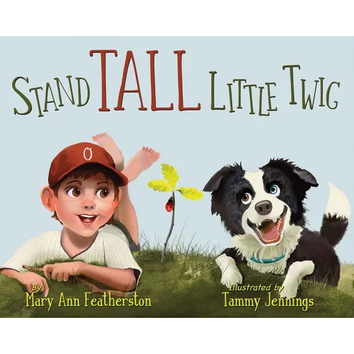 Stand Tall Little Twig