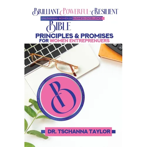 Brilliant, Powerful & Resilient: Bible Principles & Promises for Women Entrepreneurs