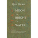 Moon As Bright As Water: Seventeen Poems By Qin Guan