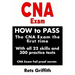 CNA Exam: How to Pass the CNA Exam the First Time with All 22 Skills and 300 Practice Tests CNA Exam Fail Proof Secrets: CNA Practice Questions and Al