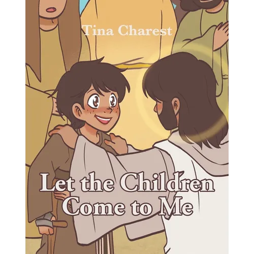 Let the Children Come to Me