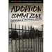 Adoption Combat Zone: Deceptions and Collateral Damage: Our True Story of International Adoption