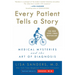 Every Patient Tells a Story: Medical Mysteries and the Art of Diagnosis