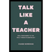 Talk Like a Teacher