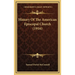 History Of The American Episcopal Church (1916)