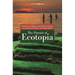 The Pursuit of Ecotopia: Lessons from Indigenous and Traditional Societies for the Human Ecology of Our Modern World