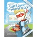 What Does Super Jonny Do When Mom Gets Sick? 2nd US Edition: Recommended by Teachers and Health Professionals