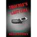 Trouble's Last Call: A Cassidy Adventure Novel