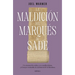 La Maldición del Marqués de Sade: Un Manuscrito Mítico, Un Canalla Infame Y El Mayor Escándalo de la Historia de la Literatura / The Curse of the Marq