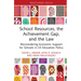 School Resources, the Achievement Gap, and the Law: Reconsidering School Finance, Policies, and Resources in US Education Policy