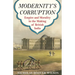 Modernity's Corruption: Empire and Morality in the Making of British India