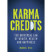 Karma Credits: The Universal Law of Wealth, Health and Happiness
