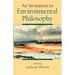 An Invitation to Environmental Philosophy