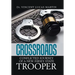 Crossroads: Conflicted Journey of a New Jersey State Trooper