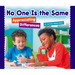 No One Is the Same: Appreciating Differences