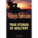 Midnight Confessions: True Stories of Adultery