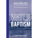The What and Why of Church Doctrine: Water Baptism
