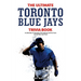 The Ultimate Toronto Blue Jays Trivia Book: A Collection of Amazing Trivia Quizzes and Fun Facts for Die-Hard Blue Jays Fans!