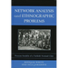 Network Analysis and Ethnographic Problems: Process Models of a Turkish Nomad Clan