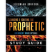 Cleansing and Igniting the Prophetic: An Urgent Wake up Call: Study Guide