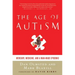 Age of Autism: Mercury, Medicine, and a Man-Made Epidemic