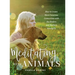 Meditating with Animals: How to Create More Conscious Connections with the Healers and Teachers Among Us