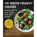 The Modern Forager's Cookbook: Recipes from the Farm, Forest, Field, and Stream