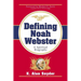Defining Noah Webster: A Spiritual Biography